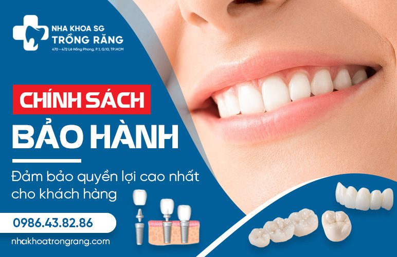 Chính sách bảo hành nha khoa trồng răng sài gòn