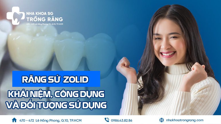 Khái niệm răng sứ Zolid