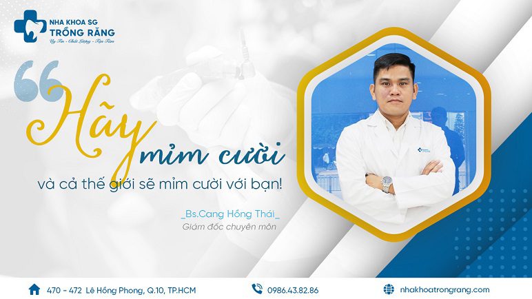 Bác sĩ cang hồng thái nha khoa sài gòn