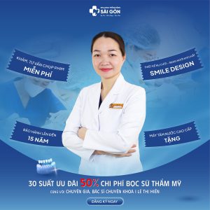 30 Suất Ưu 50% Chi Phí Bọc Sứ Thẩm Mỹ Cùng BS CKI Lê Thị Hiền