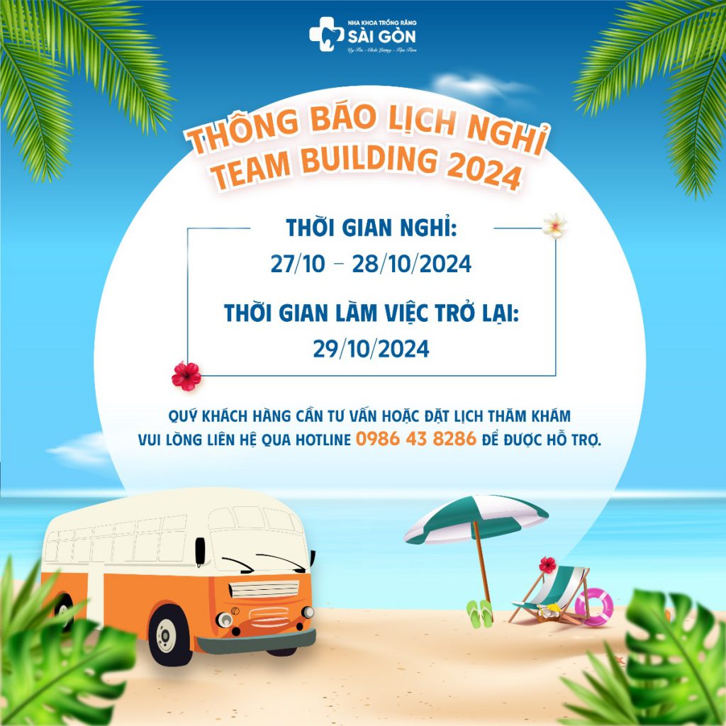 Nha Khoa Trồng Răng Sài Gòn thông báo lịch nghỉ Team Building 2024